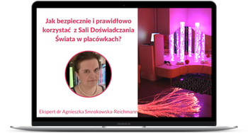 SZKOLENIE ONLINE "JAK BEZPIECZNIE I PRAWIDŁOWO KORZYSTAĆ Z SALI DOŚWIADCZANIA ŚWIATA W PLACÓWKACH?"