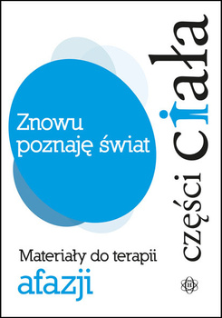 ZNOWU POZNAJĘ ŚWIAT. CZĘŚCI CIAŁA. WYDAWNICTWO HARMONIA